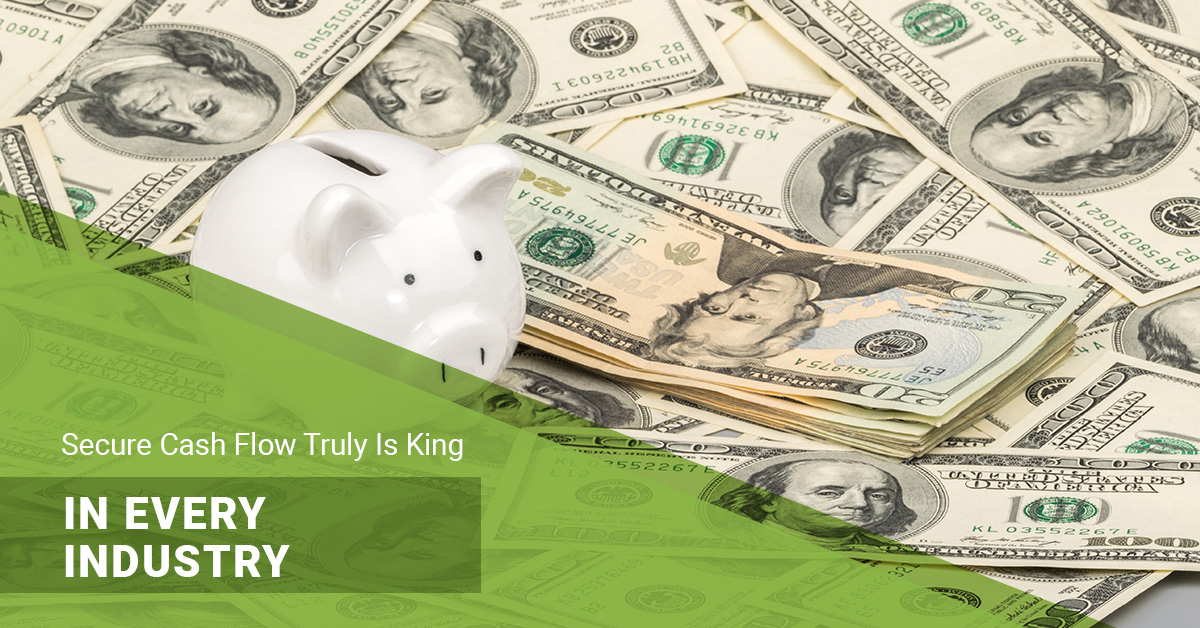 Secure Cash Flow Truly Is King